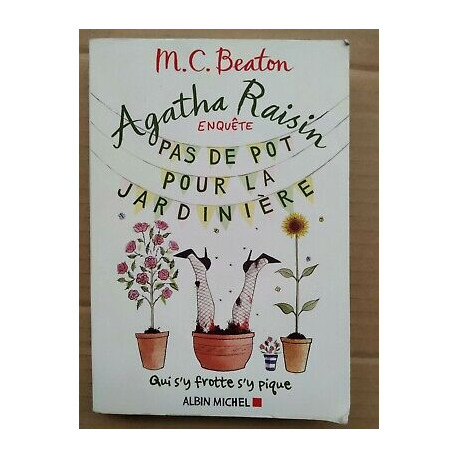 m c Beaton Agatha Raisin Enquête 3 Pas de pot pour la jardinière
