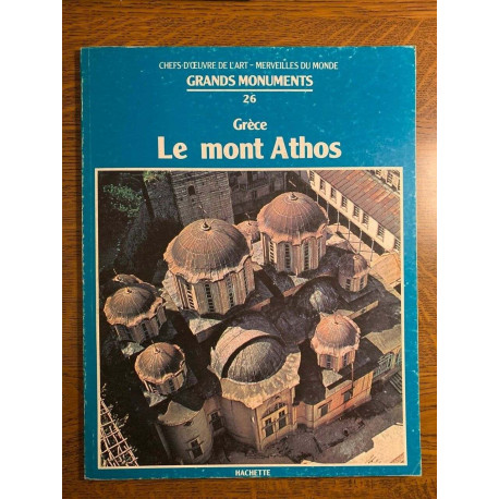 Revue Grands monuments 26 grèce Le mont Athos hachette