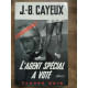 j b Cayeux L'Agente Spécial a Voté