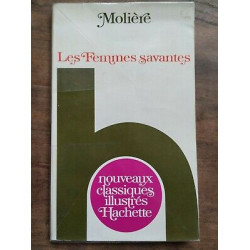Molière Les Femmes Savantes Nouveaux Classiques illustrés hachette