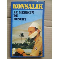 Heinz g Konsalik Le médecin du désert Presses pocket