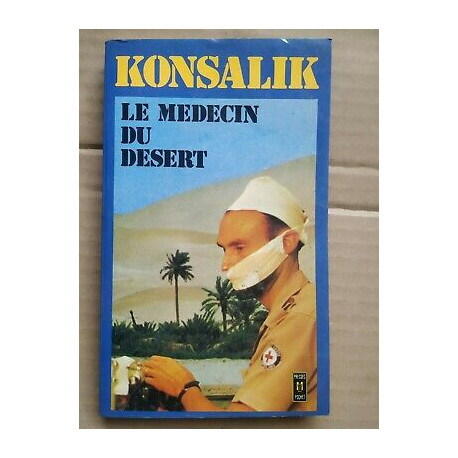 Heinz g Konsalik Le médecin du désert Presses pocket