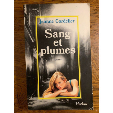 Sang et plumes hachette