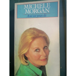 Michele Morgan Avec ces yeux là