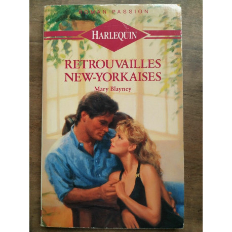 Mary Blayney Retrouvailles new yorkaises Harlequin Roman Passion...