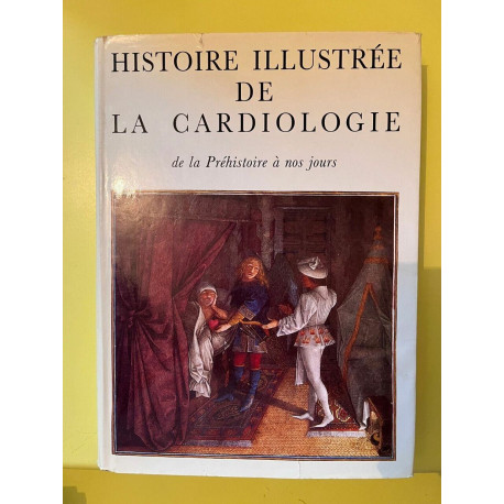 Philippe gorny Histoire illustree de la cardiologieéditions Roger...