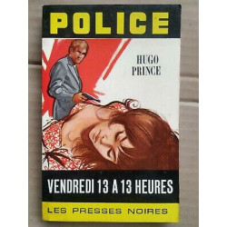 Hugo Prince Vendredi 13 a 13 heures Les Presses noires