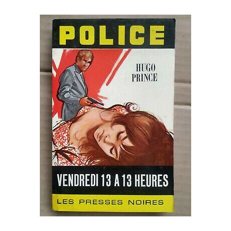 Hugo Prince Vendredi 13 a 13 heures Les Presses noires