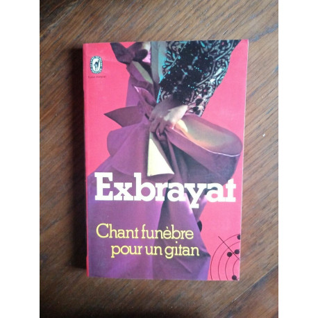 Exbrayat Chant funèbre pour un gitan