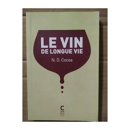 n d Cocea Le Vin de longue vie cambourakis