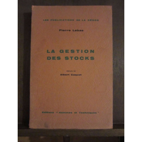 Pierre Lebas La gestion des stocks Editions Hommes et Techniques