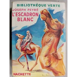Joseph Peyré L'Escadron blanc Bibliothèque verte