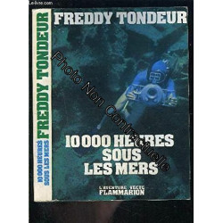10000 heures sous les mers : carnets de plongée