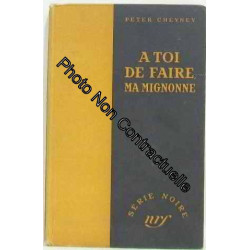 À toi de faire ma mignonne