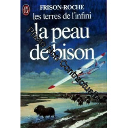 La peau de bison. les terres de l'infini tome I