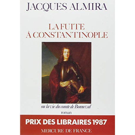 La fuite À constantinople ou la vie du comte de bonneval