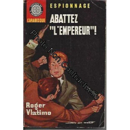 ABATTEZ "L'EMPEREUR"
