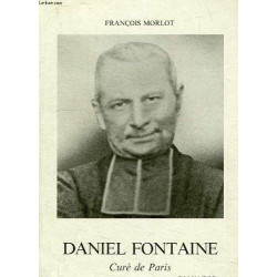 Daniel fontaine : 1862-1920 cure de paris (Salvator)
