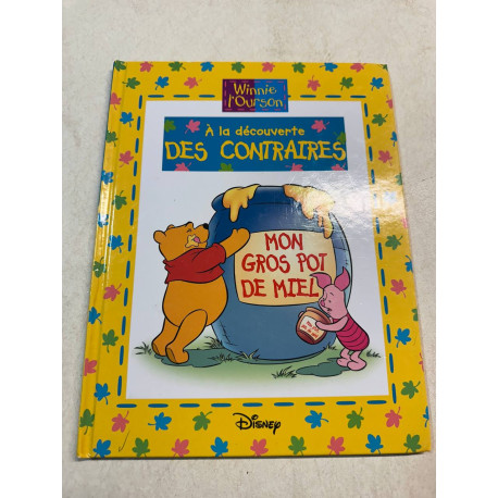WINNIE L'OURSON : A la découverte des Contraires