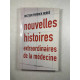 Nouvelles histoires extraordinaires de la médecine