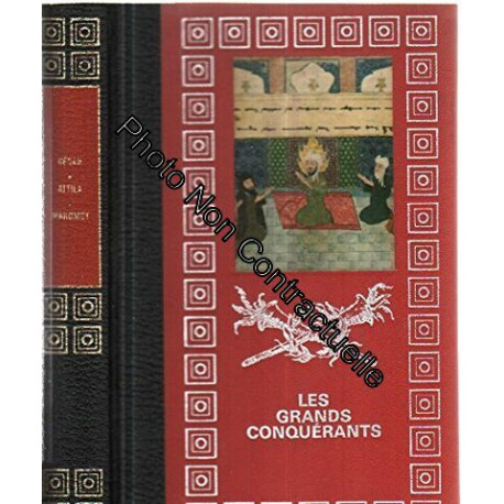 Les grands conquerants /cesar et la conquete des gaules-attila-mahomet