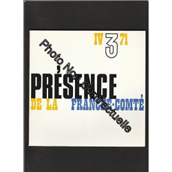 Revue PRESENCE DE LA FRANCHE-COMTE [No 3] Avril 1971 - La franche...