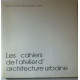 Les cachiers de l' atelier d' architecture urbaine