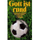 Gott ist rund