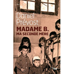 Madame B. ma seconde mère
