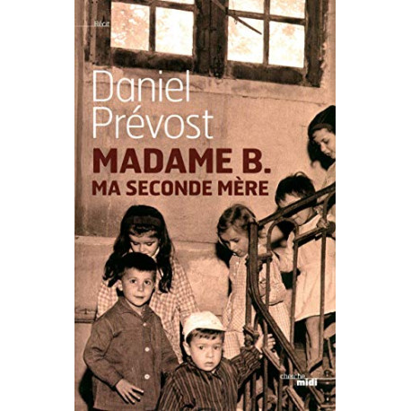 Madame B. ma seconde mère