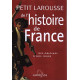 Petit Larousse de l'histoire de France : Des origines à nos jours