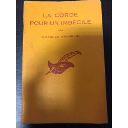 La corde pour un imbécile
