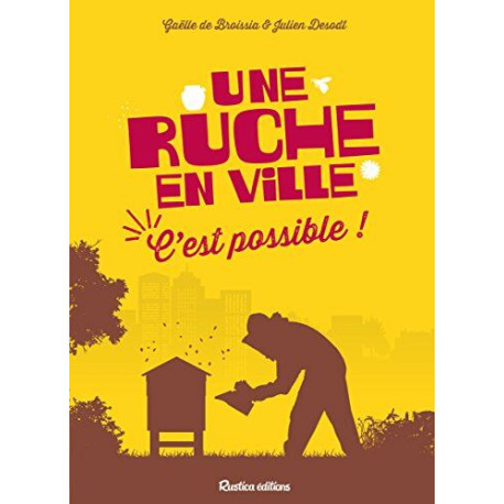 Une ruche en ville : C'est possible