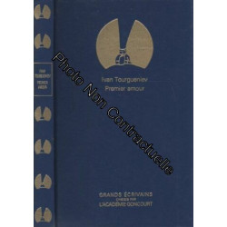 Premier amour - Grands écrivains Académie Goncourt