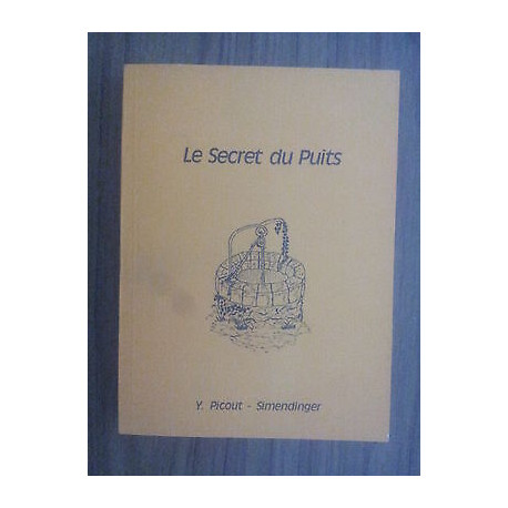 Yvonne Picout Simendinger Le secret du Puits