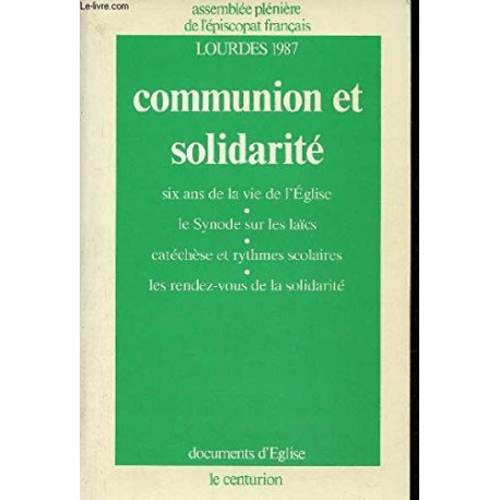 Communion et solidarité : six ans de la vie de l'eglise le synode...