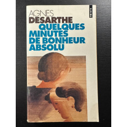 Quelques Minutes De Bonheur Absolu