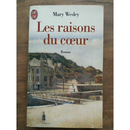 Mary Wesley Les raisons du Coeur J'ai lu