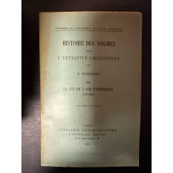Histoire des dogmes dans l'antiquité chrétienne tome III: la fin...