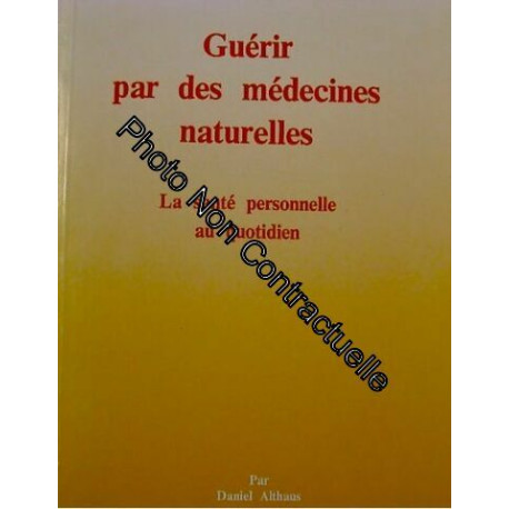 Guerir par des medecines naturelles - la santé personnelle au...