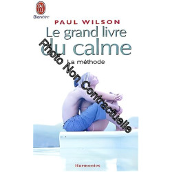 Le grand livre du calme : La méthode