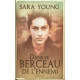 Dans le berceau de l'ennemi