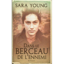 Dans le berceau de l'ennemi