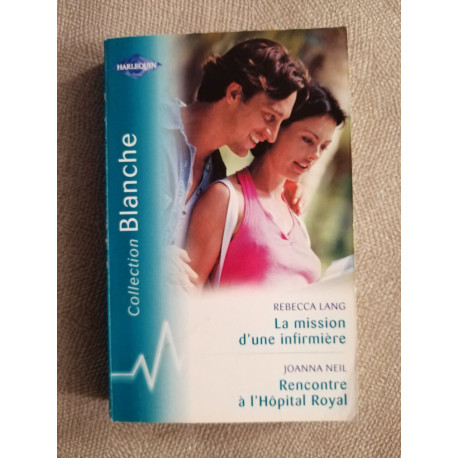La mission d'une infirmière - Rencontre à l'Hôpital Royal