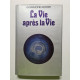 La Vie après la Vie