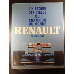 L'Histoire officielle du champion du monde Renault de 1902 à 1992
