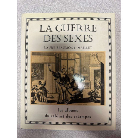 La Guerre des sexes. Du XVe au XIXe siècle