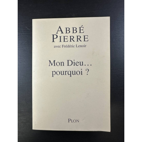 Mon Dieu... pourquoi ? Petites méditations sur la foi chrétienne...
