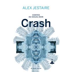Contes du Soleil Noir Tome 1 : Crash