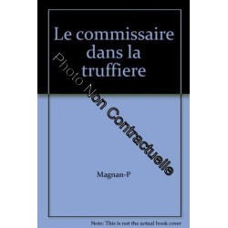 LE COMMISSAIRE DANS LA TRUFFIERE